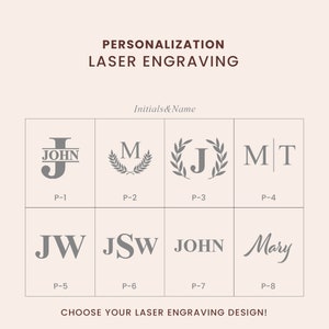 May include: Eight different options for laser engraving initials and names.  The options include a monogram with a wreath, a monogram with a line, a monogram with a name, and a handwritten name.