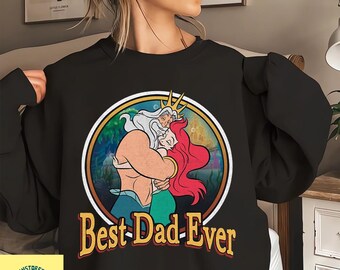 Best Dad Ever Little Mermaid T-Shirt, King Triton & Ariel Princess Shirt, Best Dad Ever Shirt, Family Matching Shirt, Fathers Day Shirt