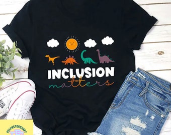 Inclusion Matters T-Shirt, Kindergarten Teacher Shirt, Inclusion Vintage Shirt, Equality Shirt, Neurodiversity Shirt, SPED Shirt