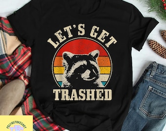 Raccoon Let’s Get Trashed T-Shirt, Retro Raccoon Shirt, Raccoon Vintage Shirt, Raccoon Shirt, Raccoon Gift, Animal Lover Shirt, Funny Shirt