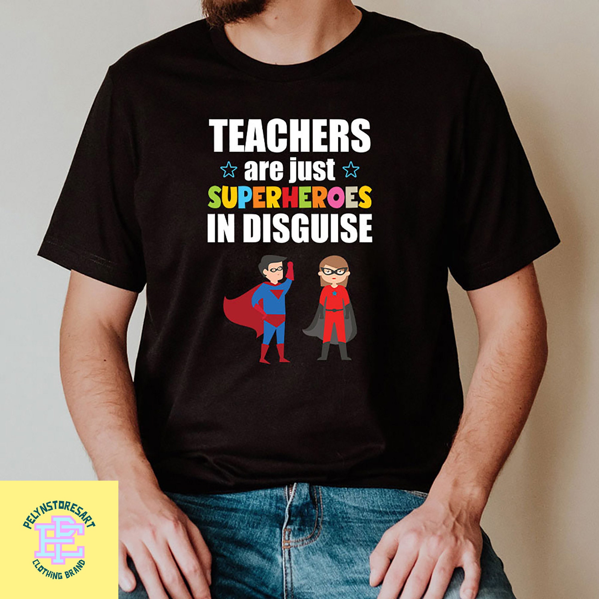 Teachers Are Just Superheroes In Disguise T Shirt Teachers Are Just Superheroes In Disguise T Shirt