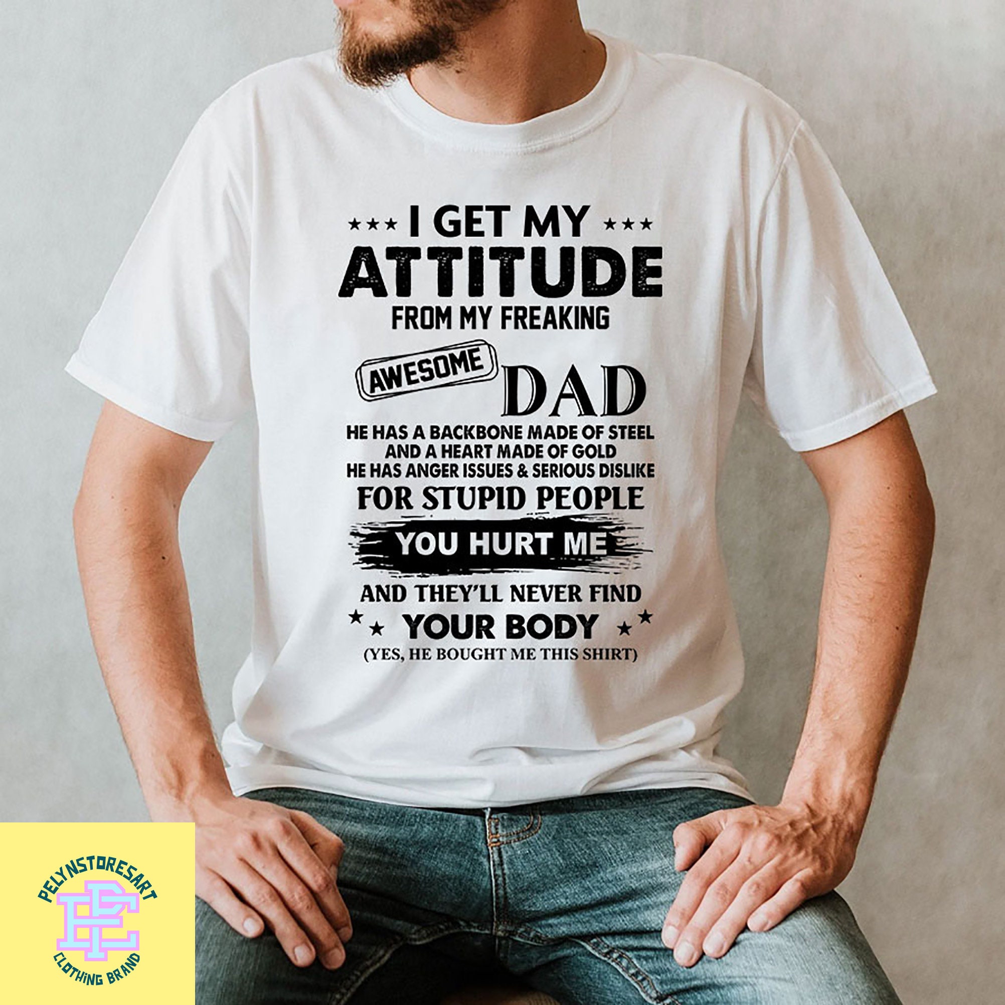 I Get My Attitude From My Freaking Awesome Dad T-shirt, Funny Daughter