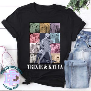 Trixie and Katya Era Bootleg Vintage Shirt, Trixie Mattel Shirt, Trixie Katya Hoodie, Trixie Katya Sweatshirt, Trixie Mattel Homage Shirt