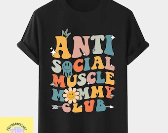 Anti Social Muscle Mommy T-Shirt, Funny Gym Shirt, Hippie Vintage Shirt, Mom Gym Shirt, Weightlifting Shirt, Workout Shirt, Anti Social Tee