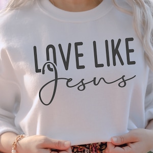 Love Like Jesus SVG PNG PDF, Christian Svg, Religious Svg, Faith Svg, Jesus Svg, Bible Quote Svg, Love Svg, Be Kind Svg, Valentines Svg
