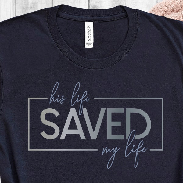 His Life Saved My Life SVG PNG PDF, Christian Svgs, Religion Svg, Jesus Svg, Bible Verse Svg, Easter svg, Cricut, Cut File