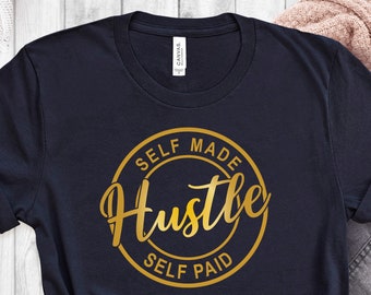 Self Made Self Paid svg Entrepreneur svg Emprendimiento svg CEO svg Propietario de pequeñas empresas svg Camiseta inspiradora svg Hustle svg Boss svg