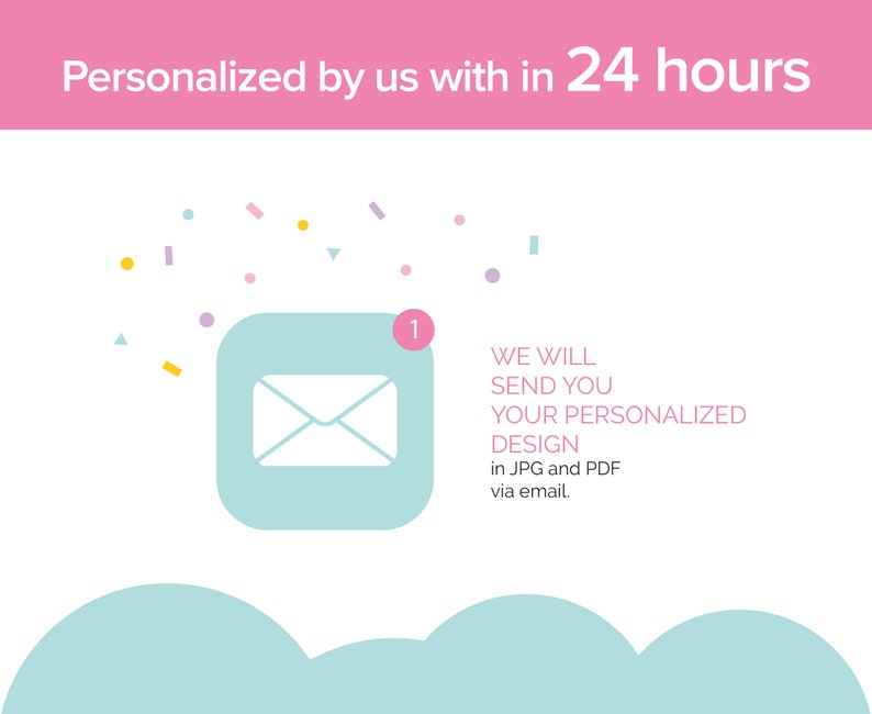 May include: Illustration of a blue email icon with a notification number 1. Text reads: "We will send you your personalized design in JPG and PDF via email."