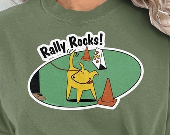 Rally Rocks!: Rally Dog T-Shirts, Rally Handler Shirts, Dog Obedience, Dog Sports Shirts, Comfort Colors