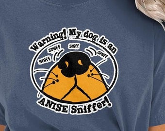 Warning! My Dog is an Anise Sniffer, Nose Work Shirt, Scent Work Shirt, Dog Sniffs, Find it, Scent Work, Nose Work, Dogs Find a Scent