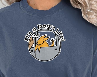 It's a Dog's Life - Go for a Ride, Dog Walk, Dog Park, Dog Lover, Funny Dog Shirt, Dog Lover Gift, Dog Mom Gift, Dog Dad Gift