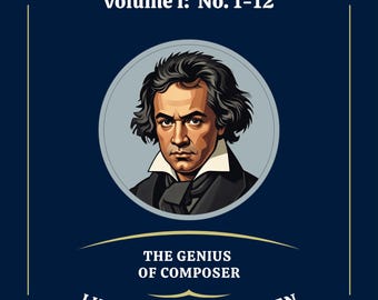 The Piano Sonatas: Volume 1 (No. 1-12) - The Genius of Ludwig Van Beethoven