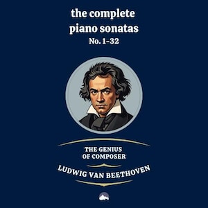 Può includere: Grafica blu navy con un ritratto di Ludwig van Beethoven, il compositore, all'interno di una cornice circolare. Il testo recita "the complete piano sonatas No. 1-32" e "The Genius of Composer".