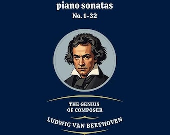The Complete Beethoven Piano Sonatas — All 32 Sonatas (3 Volume Set) — Instant Digital Download