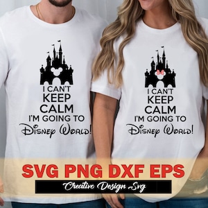 Não consigo manter a calma, vou para DisneyWorld Svg Png Dxf Eps, Family Trip Shirt Svg Png, Epcot Svg, Cricut Silhouette file