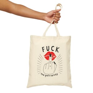 F*ck The Patriarchy Middle Finger Tote Bag, Feminist Agenda Bag, Aggressively Feminist Tote, Everyday Feminism Bag, Social Expression Tot