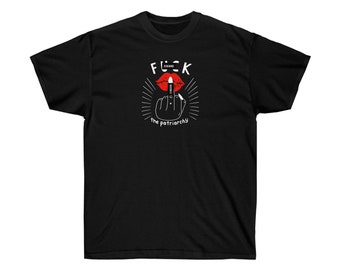 F*ck The Patriarchy Middle Finger Unisex Cotton Tee