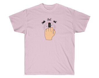 F*ck That Sh*t Middle Finger Unisex Cotton Tee