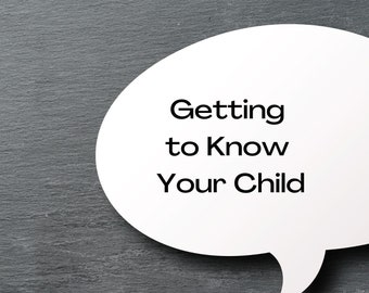 May include: A black and white image of a book cover with the title "Getting to Know Your Child" in a white speech bubble. The subtitle is "A Do-It-Together Parent/Child WORKBOOK" and the author is "Valerie Domenech".