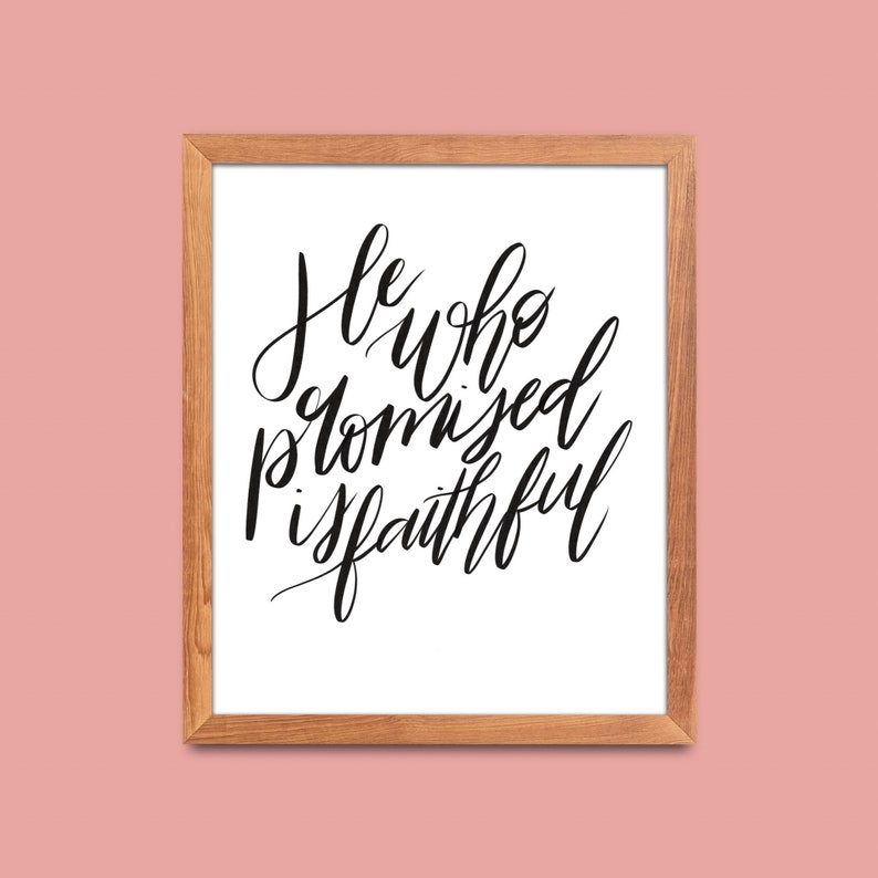 He Who Promised B&W Christian Wall Art Floral Christian Art Etsy