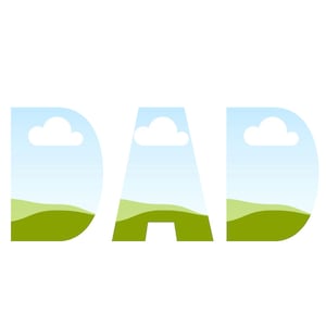 May include: The word "DAD" is spelled out in green and blue, with a green hill and a white cloud in each letter.