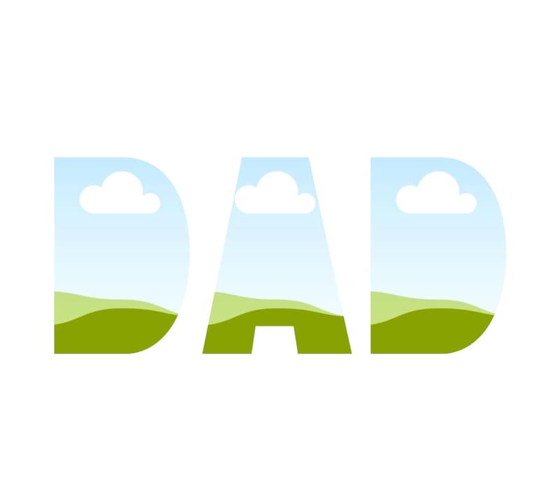 May include: The word "DAD" is spelled out in green and blue, with a green hill and a white cloud in each letter.