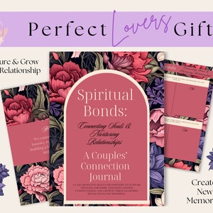 May include: A pink and purple floral journal with the title "Spiritual Bonds: Connecting Souls & Nurturing Relationships, A Couples' Connection Journal". The journal is a collaborative space for partners to nurture their relationship, fostering deeper understanding and growth through shared reflections and memories.