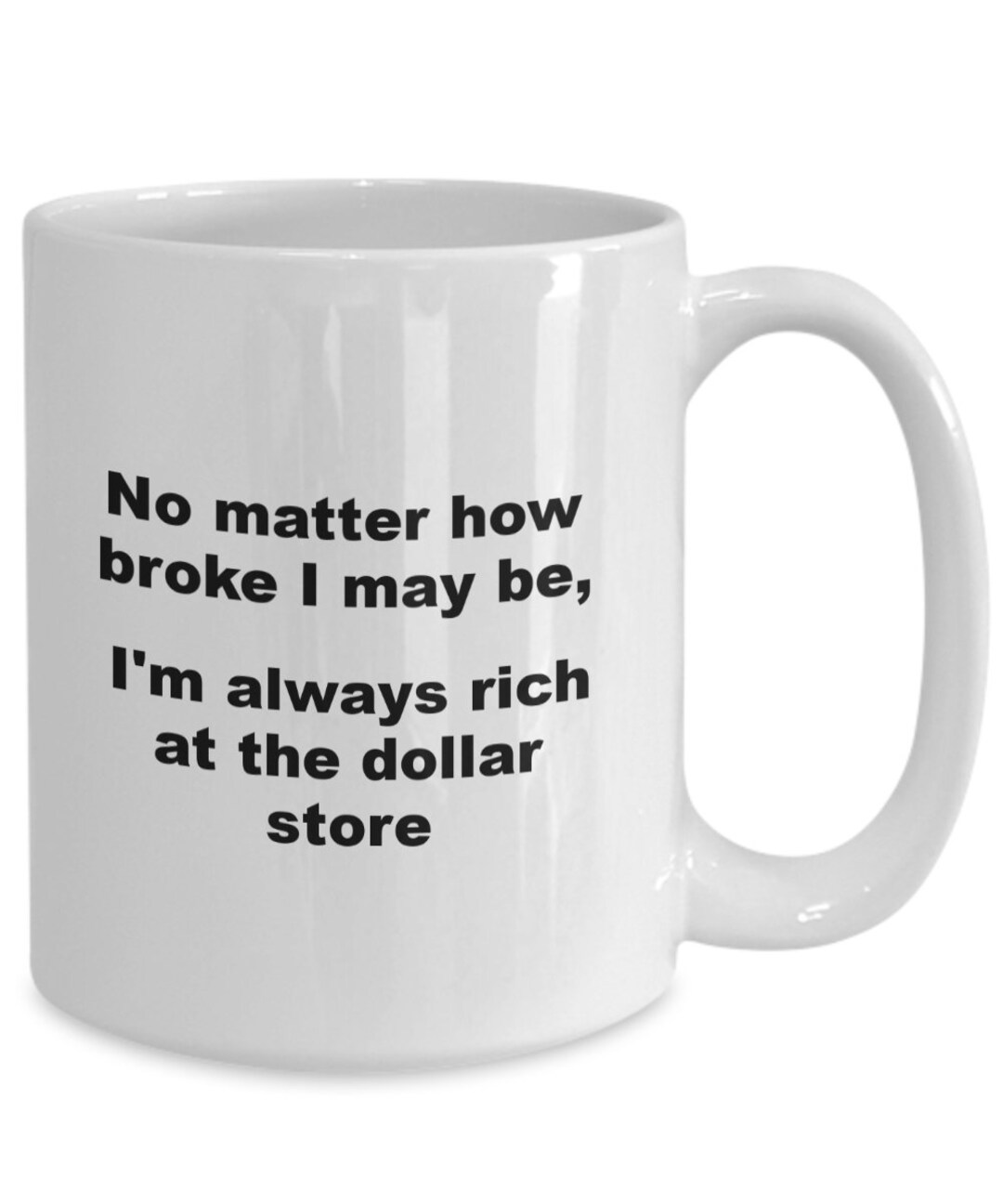 Humorous Coffee Cup. Rich at the Dollar Store, Gift Idea for Friend, Office  Worker, Anyone - Etsy