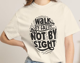Camiseta cristiana "Camina por fe, no por vista" / Camiseta de algodón teñida en prenda