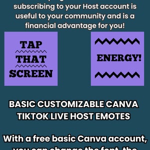 May include: Purple and black graphic design with the text "Increase your Subscription Value!" and "TAP THAT SCREEN" and "ENERGY!" with the text "BASIC CUSTOMIZABLE CANVA TIKTOK LIVE HOST EMOTES" and "With a free basic Canva account, you can change the font, the colors, and add elements. Enjoy stretching your creativity!" and the text "Moxie's Models".