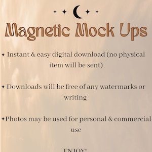 May include: A digital download of magnetic mockups for product photography. The text reads "Instant & easy digital download (no physical item will be sent)", "Downloads will be free of any watermarks or writing", "Photos may be used for personal & commercial use", and "ENJOY!"