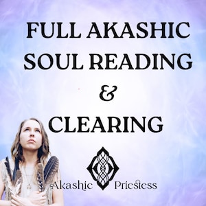 Full Akashic PDF Soul Reading and Clearing-Spiritual Reading-soul energy-Psychic Reading-Akashic records healing-Akashic record reading