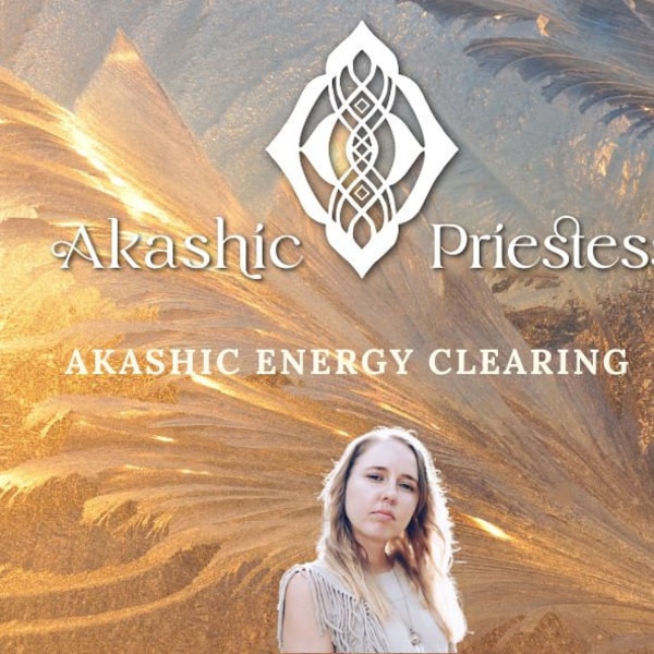 Akashic Energy Clearing Session mit PDF-Akashic Aufzeichnungen lesen-psychisches Lesen-Verschichen entfernen-Entität entfernen-schwarze Magie entfernen