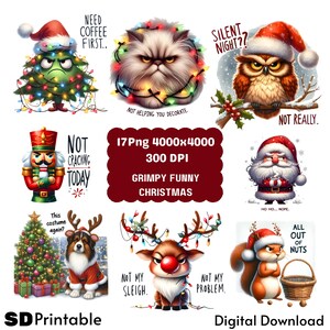 May include: A digital download graphic featuring various grumpy Christmas characters. Includes a Christmas tree, cat, owl, Santa, nutcracker, dog, reindeer, and squirrel, each with humorous text. The image is labelled "Grumpy Funny Christmas."