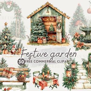May include: A watercolor illustration of a festive garden scene with a wooden shed, a fountain, a bench, a table with chairs, and a pathway with lanterns. The scene is decorated with Christmas trees, wreaths, and other holiday decorations. The text "Festive garden 30 FREE COMMERCIAL CLIPART" is written on the image.