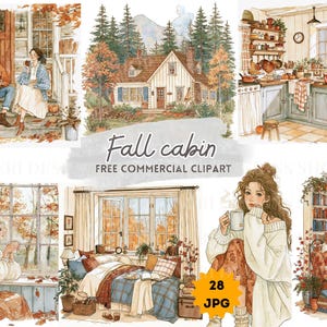 Op de afbeelding: Een collectie aquarelillustraties met herfstachtige hutscènes, waaronder mensen op een veranda, een huis in het bos, een keuken, een slaapkamer en een bibliotheek, met de tekst Fall cabin FREE COMMERCIAL CLIPART en 28 JPG.