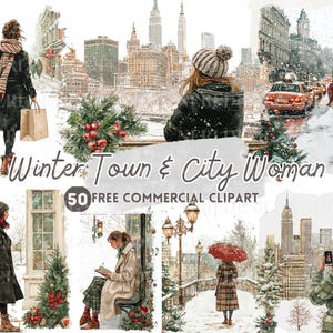 Könnte beinhalten: Aquarellillustrationen von Winterszenen mit Frauen in Mänteln und Schals in einer verschneiten Stadt. Der Text "Winter Town & City Woman" und "50 FREE COMMERCIAL CLIPART" sind sichtbar. Die Bilder zeigen Stadtlandschaften mit Weihnachtsbäumen und roten Akzenten.