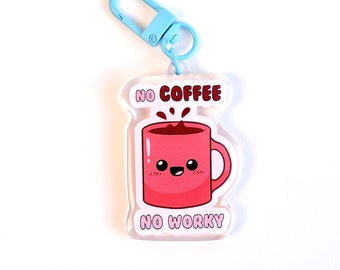 Geen koffie, geen werk, acrylsleutelhanger, cadeau voor verpleegster