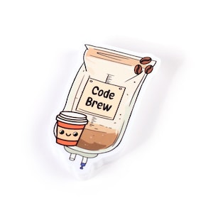 May include: A sticker featuring a cartoon IV bag labeled "Code Brew" with coffee beans and a smiling coffee cup. The bag is beige and brown, with a white background.