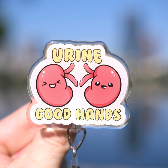Urine Good Hands Badge Reel, Kidney Badge Reel, Cute Nursing Gifts