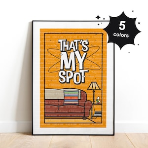 Digital Print That&#39;s my spot, The Big Bang Theory Art Print, That&#39;s my spot Art Print, Sheldon&#39;s Quote Poster, Multiple sizes & colors