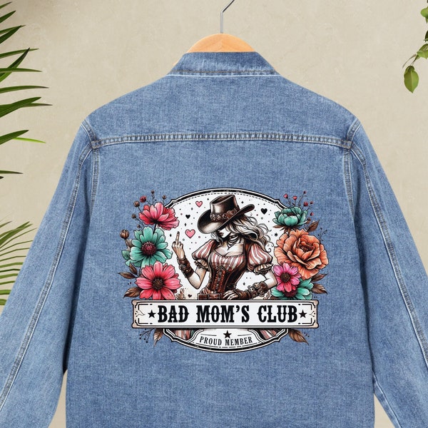 Bad Mom's Club Denim Jean Jacket, Cowgirl Mom With Confidence Style, Wild West Floral Denim Jacket, Chic Western Denim Wear, Mom Life Vibes