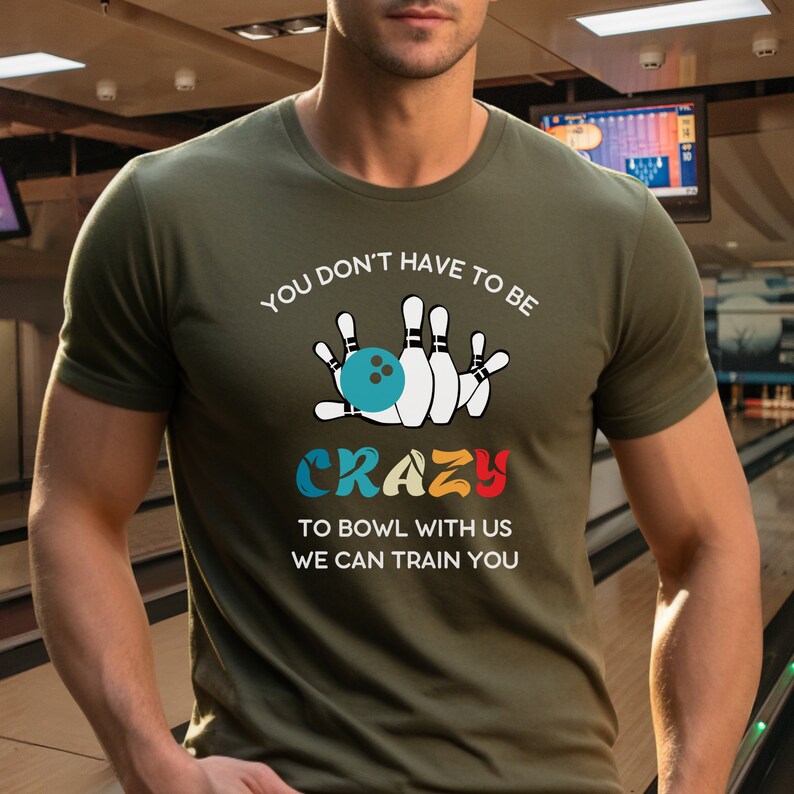 Bowling Shirt, Mens Bowling Tshirt, Funny Bowling Shirt, You Don't Have