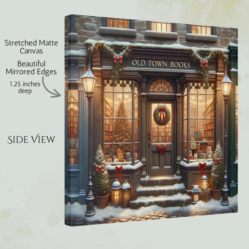 May include: A stretched matte canvas print of a bookstore storefront titled OLD TOWN BOOKS, featuring a snowy exterior with holiday wreaths, red bows, and lit lanterns. The canvas has mirrored edges and is 1.25 inches deep, shown from a side view.