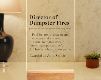 Personalized Director Of Dumpster Fires Definition Acrylic Plaque, Funny Boss Birthday Gift, Project Manager Thank You Desk Decor