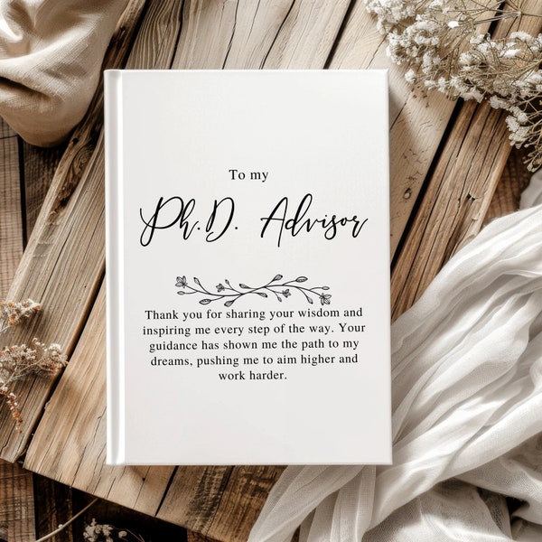 Phd Advisor Thank You Journal, Thesis Advisor Gift, Doctorate Mentor Teacher Hardcover Journal, Academic Coordinator Notebook