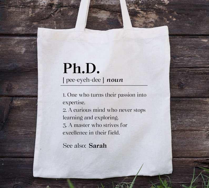 Personalized Phd Graduation Tote Bag, Custom Doctorate Graduate Gift for Her, New Phd Gift, Phd Grad Gift Tote, Phd Student Definition image 1