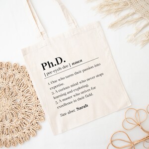 Personalized Phd Graduation Tote Bag, Custom Doctorate Graduate Gift for Her, New Phd Gift, Phd Grad Gift Tote, Phd Student Definition image 2