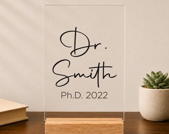 Custom Phd Acrylic Plaque, Personalized Phd Graduation Gift, Doctor Graduate Desk Decor, Dr Grad Desk Sign, Doctorate Degree Acrylic Plaque
