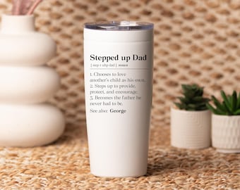 Personalized Stepdad Fathers Day Tumbler, Stepped Up Dad Gift, Bonus Dad Travel Mug, Stepfather Definition Outdoor Cup, Stepped Up Dad Gift